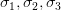 \sigma_1,\sigma_2,\sigma_3